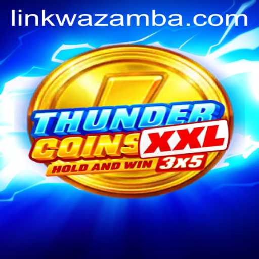 Exploring ThunderCoinsXxl: The Revolutionary Game at Wazamba